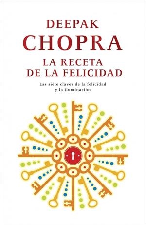 RECETA DE LA FELICIDAD, LA | 9788425346439 | CHOPRA, DEEPAK | Llibreria Drac - Llibreria d'Olot | Comprar llibres en català i castellà online