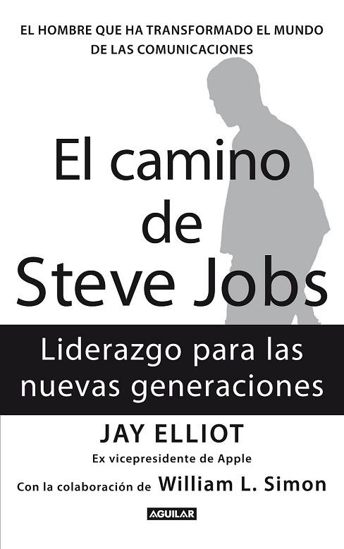 CAMINO DE STEVE JOBS, EL | 9788403102118 | ELLIOT, JAY | Llibreria Drac - Llibreria d'Olot | Comprar llibres en català i castellà online