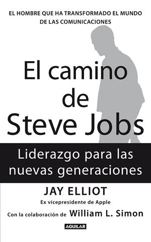 CAMINO DE STEVE JOBS, EL | 9788403102118 | ELLIOT, JAY | Llibreria Drac - Llibreria d'Olot | Comprar llibres en català i castellà online