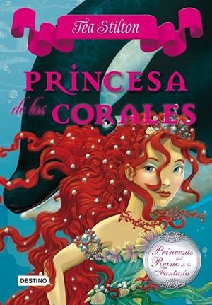 PRINCESA DE LOS CORALES (PRINCESAS DEL REINO DE LA FANTASIA 2) | 9788408100119 | TEA STILTON | Llibreria Drac - Librería de Olot | Comprar libros en catalán y castellano online