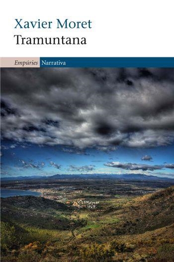 TRAMUNTANA | 9788497877220 | MORET, XAVIER | Llibreria Drac - Librería de Olot | Comprar libros en catalán y castellano online