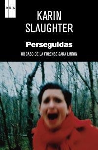 PERSEGUIDAS | 9788498679212 | SLAUGHTER, KARIN | Llibreria Drac - Librería de Olot | Comprar libros en catalán y castellano online