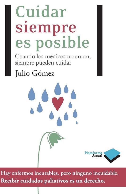 CUIDAR SIEMPRE ES POSIBLE | 9788415115472 | GOMEZ, JULIO | Llibreria Drac - Librería de Olot | Comprar libros en catalán y castellano online