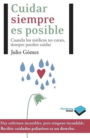 CUIDAR SIEMPRE ES POSIBLE | 9788415115472 | GOMEZ, JULIO | Llibreria Drac - Librería de Olot | Comprar libros en catalán y castellano online