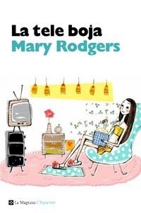 TELE BOJA, LA | 9788482648934 | RODGERS, MARY | Llibreria Drac - Librería de Olot | Comprar libros en catalán y castellano online