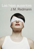 HIJAS AUSENTES, LAS | 9788492813070 | REDMANN, J.M. | Llibreria Drac - Librería de Olot | Comprar libros en catalán y castellano online