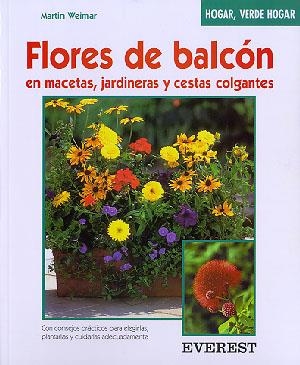 FLORES DE BALCON EN MACETAS, JARDINERAS Y CESTAS COLGANTES | 9788424127299 | WEIMAR, MARTIN | Llibreria Drac - Librería de Olot | Comprar libros en catalán y castellano online