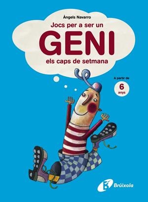 JOCS PER A SER UN GENI ELS CAPS DE SETMANA. A PARTIR DE 6 AN | 9788499061351 | AA.VV | Llibreria Drac - Librería de Olot | Comprar libros en catalán y castellano online