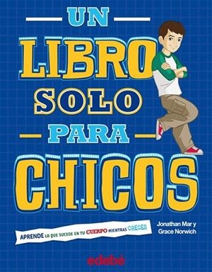 LIBRO SOLO PARA CHICOS, UN | 9788468301754 | MAR, JONATHAN;NORWICH, GRACE | Llibreria Drac - Llibreria d'Olot | Comprar llibres en català i castellà online
