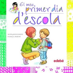MEU PRIMER DIA D'ESCOLA, EL | 9788468301877 | GARCIA, BERTA;MODERE, ARMELLE | Llibreria Drac - Llibreria d'Olot | Comprar llibres en català i castellà online