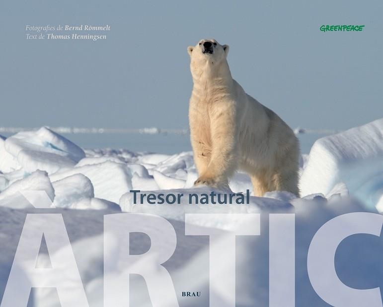 ARTIC TRESOR NATURAL | 9788496905641 | HENNINGSEN, THOMAS | Llibreria Drac - Llibreria d'Olot | Comprar llibres en català i castellà online