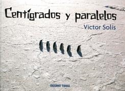 CENTIGRADOS Y PARALELOS | 9786074003437 | SOLIS, VICTOR | Llibreria Drac - Librería de Olot | Comprar libros en catalán y castellano online