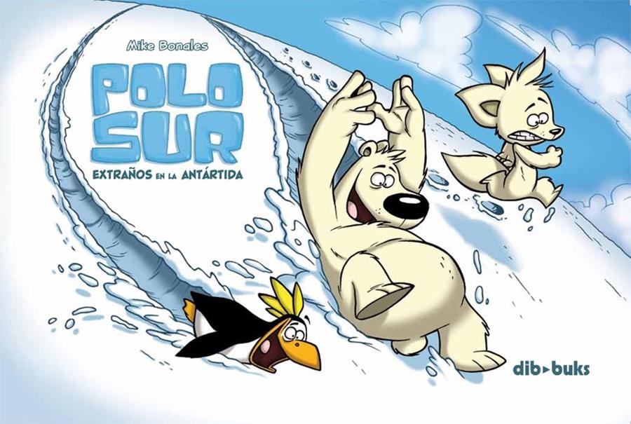 POLO SUR. EXTRAÑOS EN LA ANTARTIDA | 9788492902644 | BONALES, MIKE | Llibreria Drac - Librería de Olot | Comprar libros en catalán y castellano online
