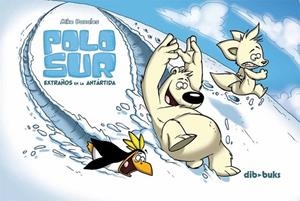 POLO SUR. EXTRAÑOS EN LA ANTARTIDA | 9788492902644 | BONALES, MIKE | Llibreria Drac - Librería de Olot | Comprar libros en catalán y castellano online