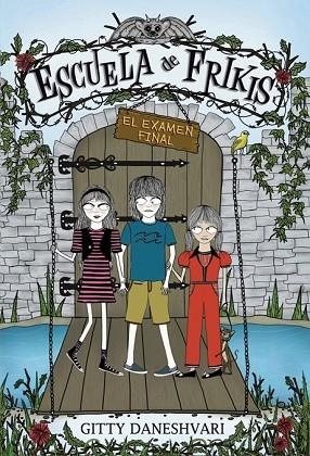 ESCUELA DE FRIKIS. EL EXAMEN FINAL | 9788484418290 | DANESHVARI, GITTY | Llibreria Drac - Librería de Olot | Comprar libros en catalán y castellano online