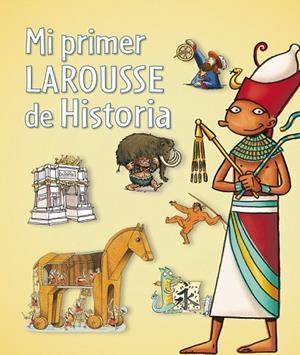 MI PRIMER LAROUSSE DE HISTORIA | 9788480169684 | AA.VV. | Llibreria Drac - Librería de Olot | Comprar libros en catalán y castellano online
