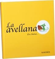 AVELLANA, LA | 9788492750559 | BATUT, ERIC | Llibreria Drac - Librería de Olot | Comprar libros en catalán y castellano online