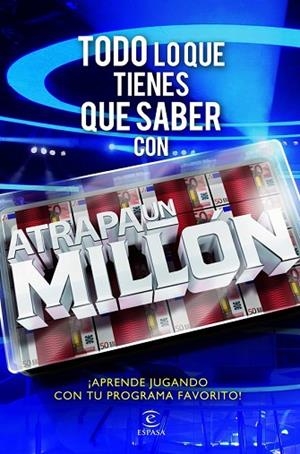 TODO LO QUE TIENES QUE SABER CON ATRAPA UN MILLON | 9788467038316 | VV.AA. | Llibreria Drac - Llibreria d'Olot | Comprar llibres en català i castellà online