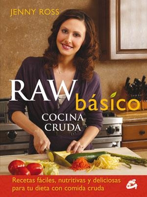 RAW BASICO. COCINA CRUDA | 9788484454144 | ROSS, JENNY | Llibreria Drac - Llibreria d'Olot | Comprar llibres en català i castellà online