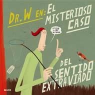 DR. W EN EL MISTERIOSO CASO DEL SENTIDO EXTRAVIADO | 9788498016000 | AA.VV. | Llibreria Drac - Llibreria d'Olot | Comprar llibres en català i castellà online