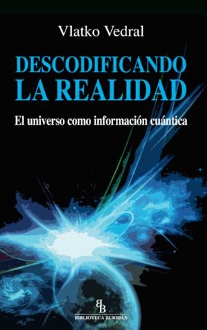 DESCODIFICANDO LA REALIDAD | 9788492616930 | VEDRAL, VLATKO | Llibreria Drac - Librería de Olot | Comprar libros en catalán y castellano online