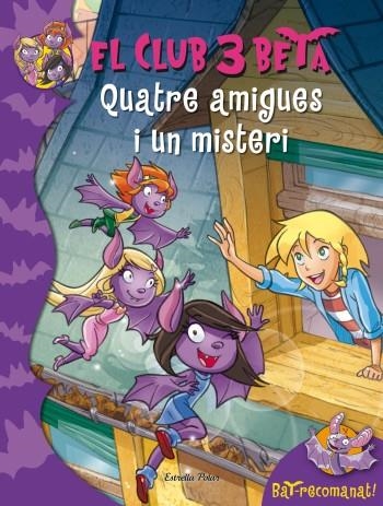 CLUB 3 BETA 1. QUATRE AMIGUES I UN MISTERI, EL | 9788499325798 | VV.AA. | Llibreria Drac - Llibreria d'Olot | Comprar llibres en català i castellà online