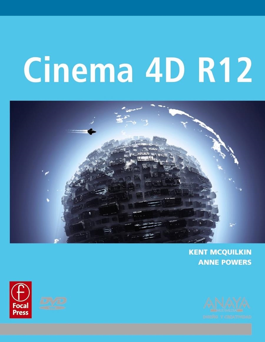 CINEMA 4D R12 | 9788441530348 | MCQUILKIN, KENT; POWERS, ANNE | Llibreria Drac - Librería de Olot | Comprar libros en catalán y castellano online