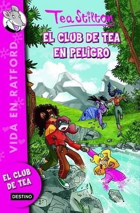 CLUB DE TEA EN PELIGRO, EL VOL 3  | 9788408102328 | STILTON, TEA | Llibreria Drac - Llibreria d'Olot | Comprar llibres en català i castellà online