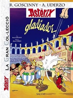 ASTERIX GLADIADOR. LA GRAN COL.LECCIO | 9788421686768 | UDERZO, ALBERT/GOSCINNY, RENÉ | Llibreria Drac - Librería de Olot | Comprar libros en catalán y castellano online