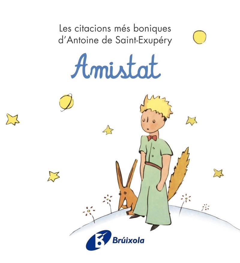 AMISTAT | 9788499061221 | SAINT-EXUPERY, ANTOINE | Llibreria Drac - Librería de Olot | Comprar libros en catalán y castellano online