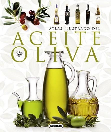ATLAS ILUSTRADO DEL ACEITE DE OLIVA | 9788467717518 | VARIOS AUTORES | Llibreria Drac - Llibreria d'Olot | Comprar llibres en català i castellà online