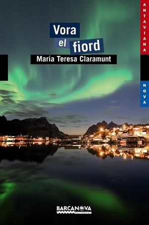 VORA EL FIORD | 9788448928841 | CLARAMUNT, MARIA TERESA | Llibreria Drac - Librería de Olot | Comprar libros en catalán y castellano online