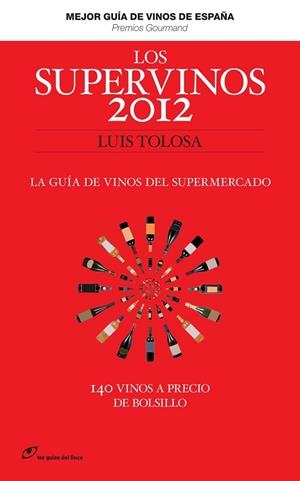 SUPERVINOS 2012, LOS | 9788415070177 | TOLOSA, LUIS | Llibreria Drac - Librería de Olot | Comprar libros en catalán y castellano online