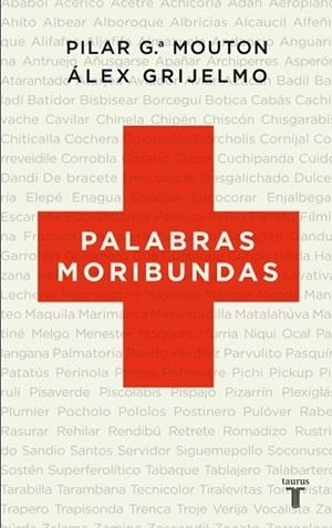 PALABRAS MORIBUNDAS | 9788430608348 | MOUTON, PILAR G;GRIJELMO, ALEX | Llibreria Drac - Librería de Olot | Comprar libros en catalán y castellano online