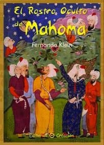 ROSTRO OCULTO DE MAHOMA, EL | 9788495919779 | KLEIN, FERNANDO | Llibreria Drac - Llibreria d'Olot | Comprar llibres en català i castellà online