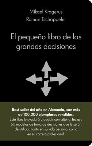 PEQUEÑO LIBRO DE LAS GRANDES DECISIONES, EL | 9788415320036 | KROGERUS, MIKAEL;TSCHAPPELER, ROMAN | Llibreria Drac - Llibreria d'Olot | Comprar llibres en català i castellà online