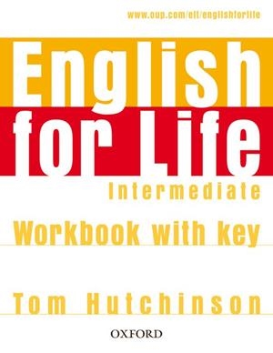 ENGLISH FOR LIFE INTERMEDIATE WORKBOOK WITH KEY | 9780194307642 | VARIOS AUTORES | Llibreria Drac - Librería de Olot | Comprar libros en catalán y castellano online
