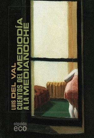 CUENTOS DEL MEDIODIA A LA MEDIANOCHE | 9788498776508 | DEL VAL, LUIS | Llibreria Drac - Librería de Olot | Comprar libros en catalán y castellano online