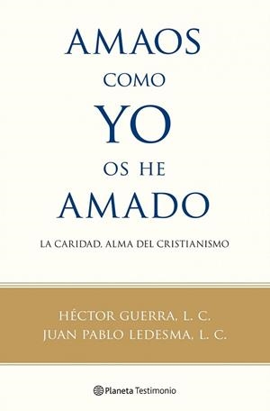 AMAOS COMO YO OS HE AMADO | 9788408100560 | GUERRA, HECTOR | Llibreria Drac - Llibreria d'Olot | Comprar llibres en català i castellà online