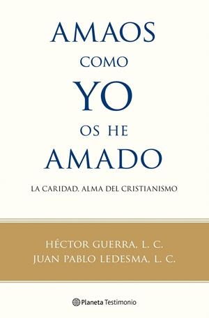 AMAOS COMO YO OS HE AMADO | 9788408100560 | GUERRA, HECTOR | Llibreria Drac - Llibreria d'Olot | Comprar llibres en català i castellà online