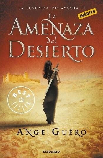 AMENAZA DEL DESIERTO, LA. LA LEYENDA DE AYESHA 2 | 9788499089607 | GUERO, ANGE | Llibreria Drac - Librería de Olot | Comprar libros en catalán y castellano online