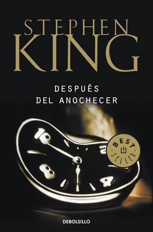 DESPUES DEL ANOCHECER | 9788499089102 | KING, STEPHEN | Llibreria Drac - Librería de Olot | Comprar libros en catalán y castellano online