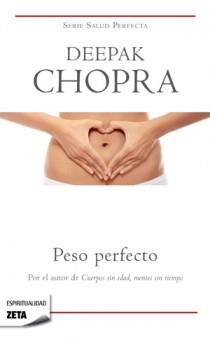 PESO PERFECTO | 9788498725773 | CHOPRA, DEEPAK | Llibreria Drac - Librería de Olot | Comprar libros en catalán y castellano online