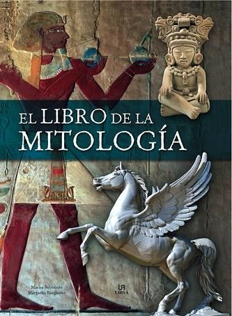 LIBRO DE LA MITOLOGIA, EL | 9788466224390 | BELMONTE, MARISA;BURGUEÑO, MARGARITA | Llibreria Drac - Librería de Olot | Comprar libros en catalán y castellano online