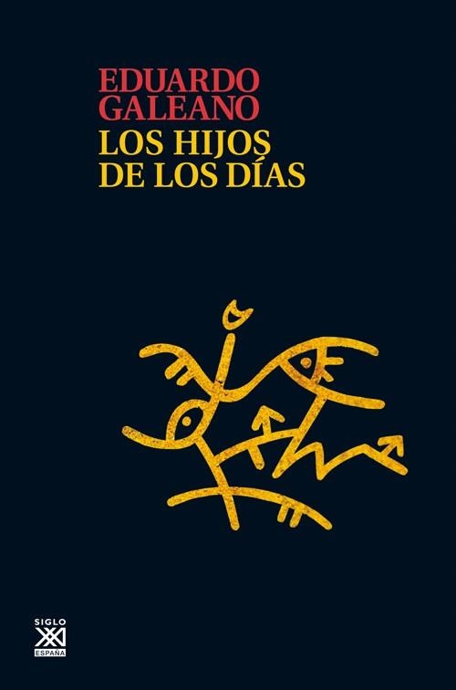 HIJOS DE LOS DIAS, LOS | 9788432316272 | GALEANO, EDUARD | Llibreria Drac - Librería de Olot | Comprar libros en catalán y castellano online
