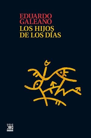 HIJOS DE LOS DIAS, LOS | 9788432316272 | GALEANO, EDUARD | Llibreria Drac - Librería de Olot | Comprar libros en catalán y castellano online