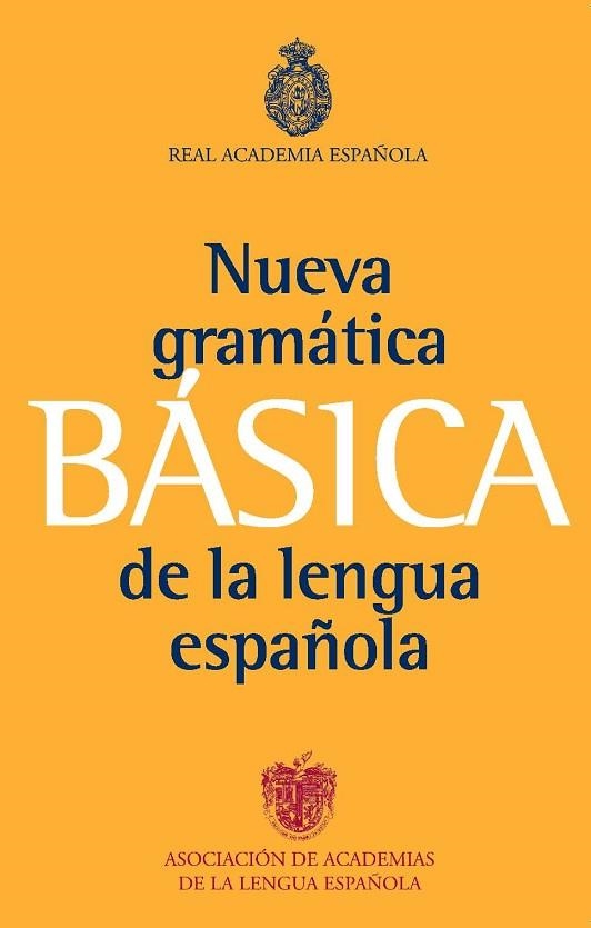 NUEVA GRAMATICA BASICA DE LA LENGUA ESPAÑOLA | 9788467034714 | REAL ACADEMIA ESPAÑOLA | Llibreria Drac - Librería de Olot | Comprar libros en catalán y castellano online