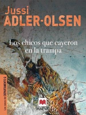 CHICOS QUE CAYERON EN LA TRAMPA, LOS | 9788415120308 | ADLER-OLSEN, JUSSI | Llibreria Drac - Llibreria d'Olot | Comprar llibres en català i castellà online
