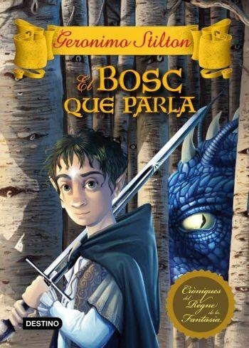 BOSC QUE PARLA, EL ( CRONIQUES REGNE FANTASIA 3 ) | 9788499325149 | STILTON, GERONIMO | Llibreria Drac - Llibreria d'Olot | Comprar llibres en català i castellà online