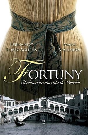 FORTUNY. EL ARISTOCRATA DE VENECIA | 9788499703251 | MALIBRAN, NARA : LOPEZ, FERNANDO | Llibreria Drac - Librería de Olot | Comprar libros en catalán y castellano online